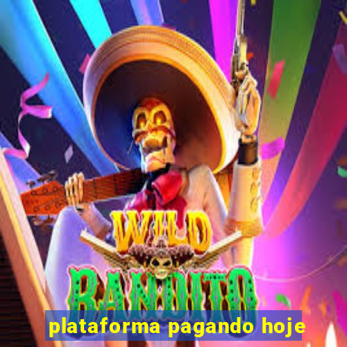 plataforma pagando hoje